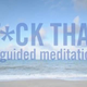 Image for article titled Finally, A Guided Meditation That Speaks My Language